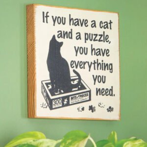 Alternative view of If You Have A Cat And A Puzzle Plaque